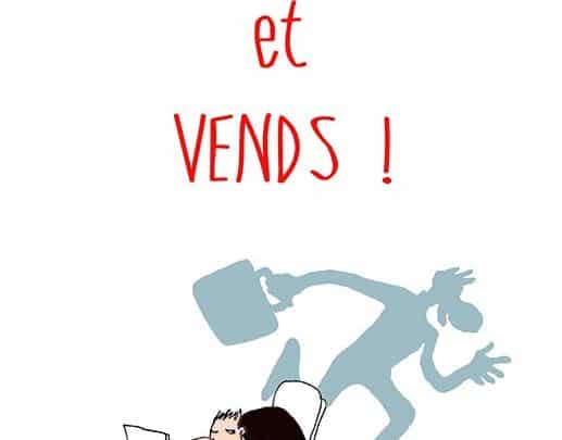 « Lève toi et vends » de Nicolas Caron : guide pratique pour réussir vos ventes